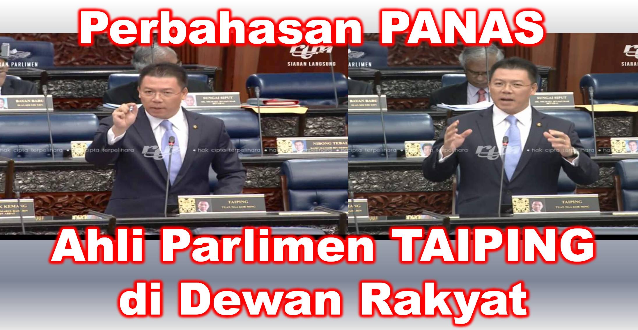 Perbahasan PANAS Ahli Parlimen TAIPING di Dewan Rakyat, saksikan & Sebarkan!