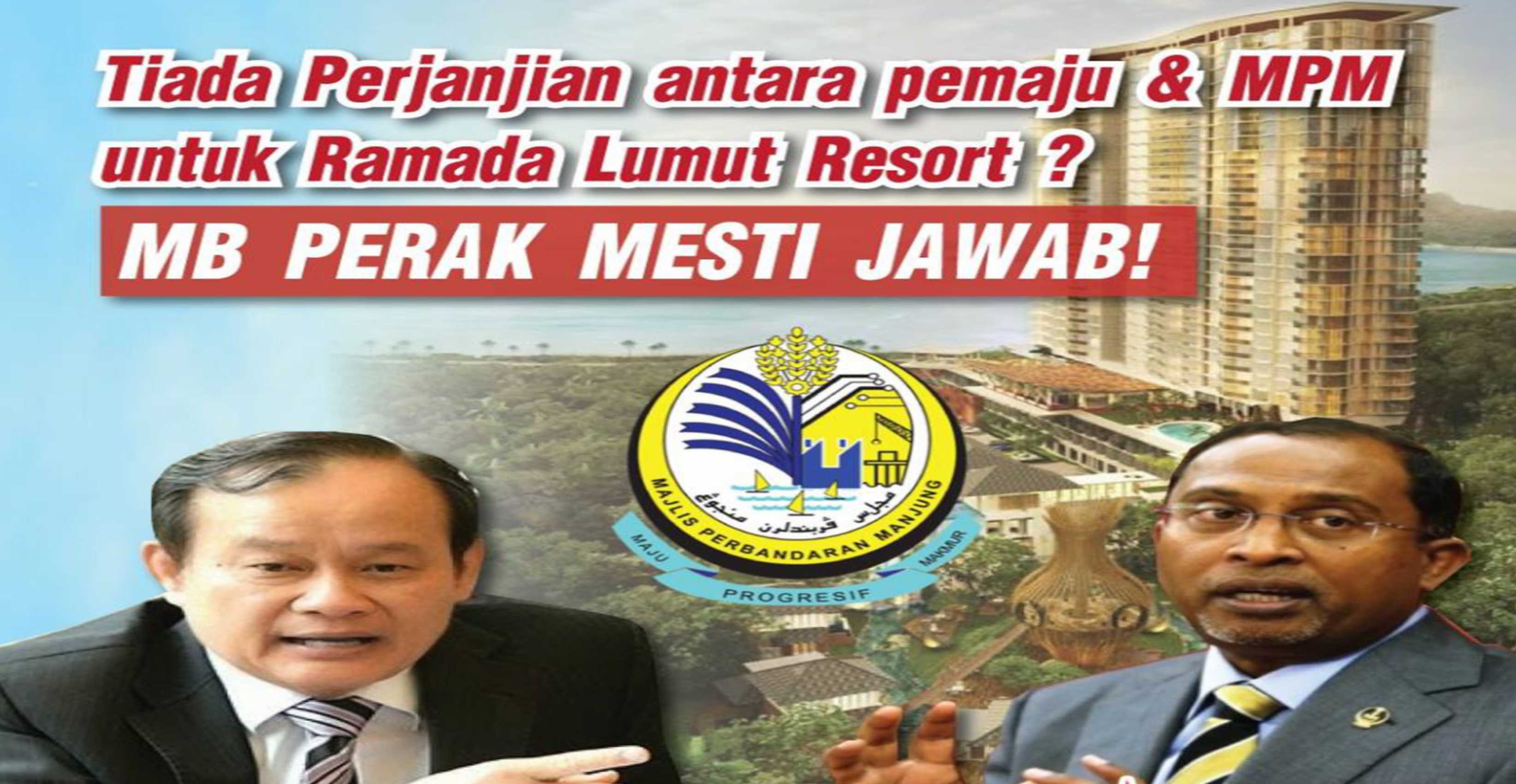 Tiada Perjanjian antara pemaju & MPM untuk Ramada Resort? MB PERAK MESTI JAWAB!
