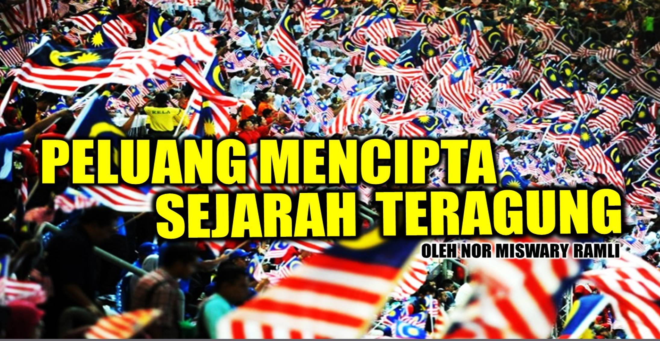 Peluang mencipta sejarah teragung