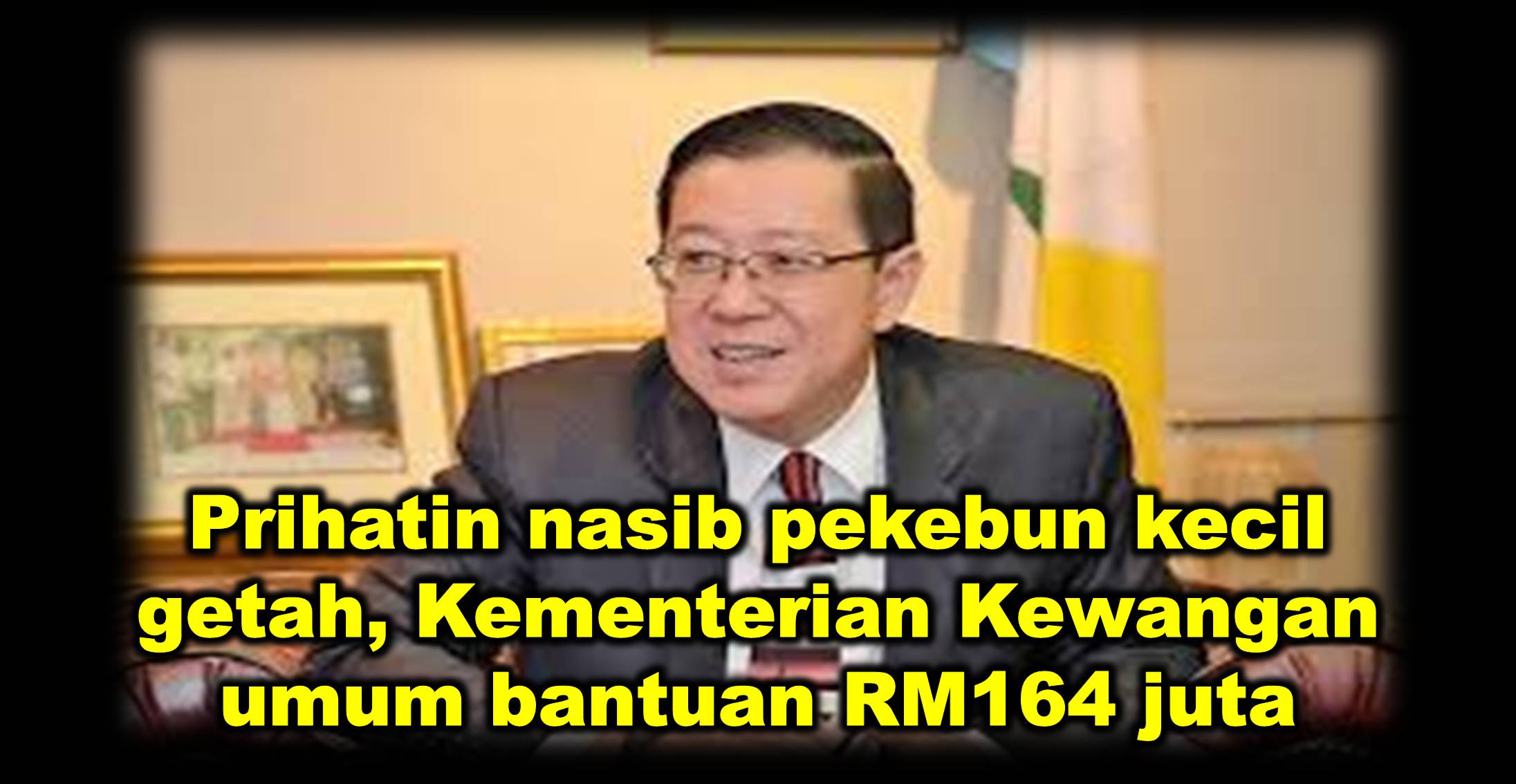 Prihatin nasib pekebun kecil getah, Kementerian Kewangan umum bantuan RM164 juta