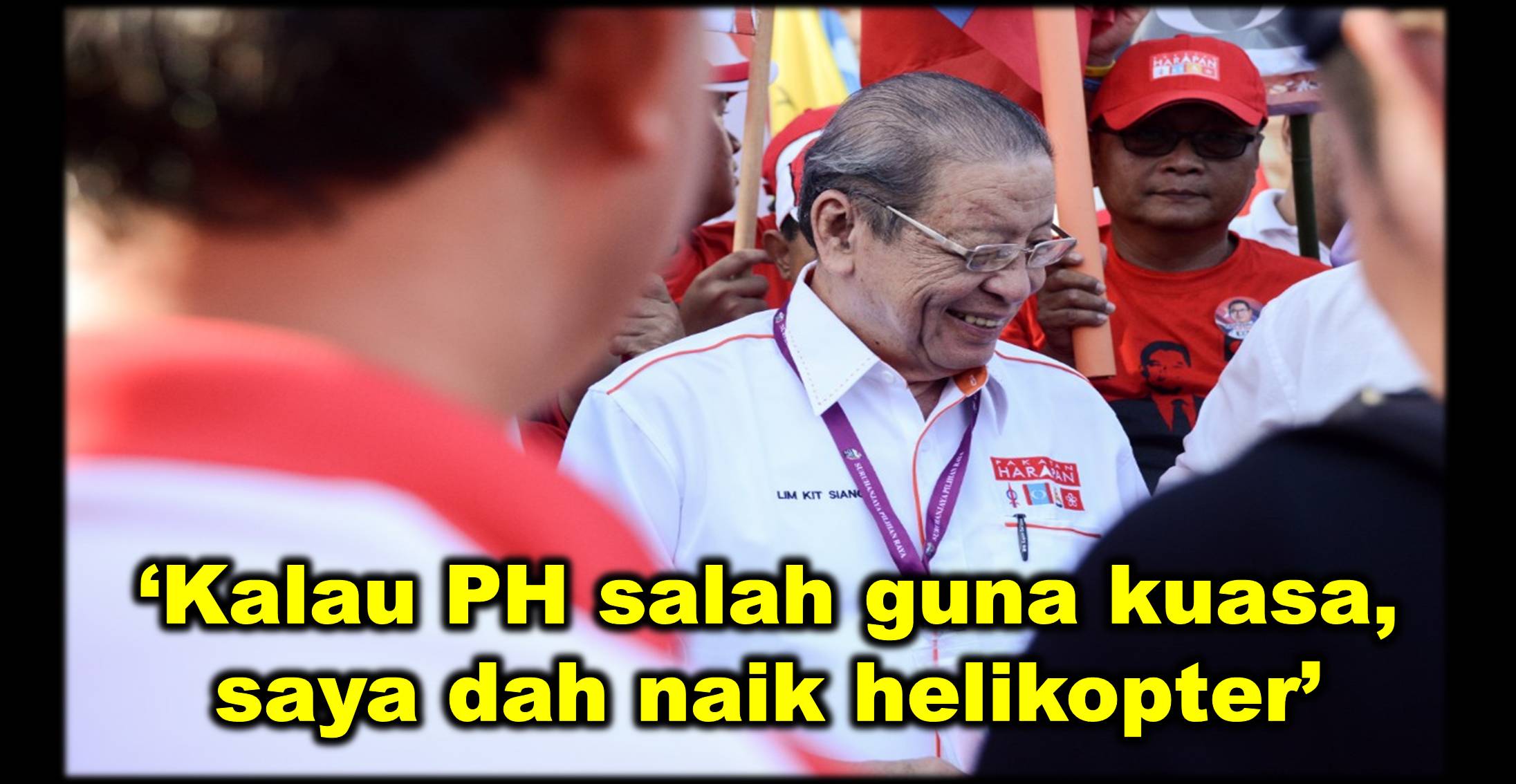 ‘Kalau PH salah guna kuasa, saya dah naik helikopter’