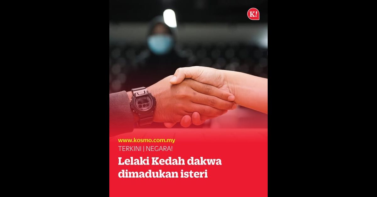 Lelaki Kedah dakwa dimadukan isteri