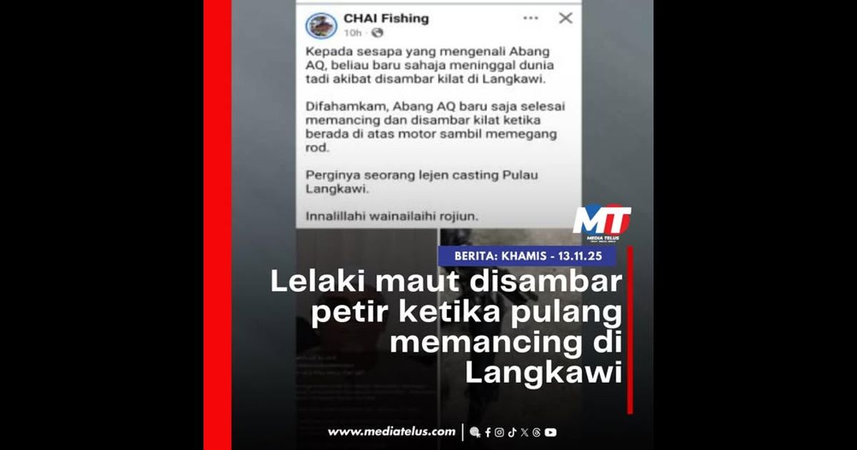 Lelaki maut disambar petir ketika pulang memancing di Langkawi