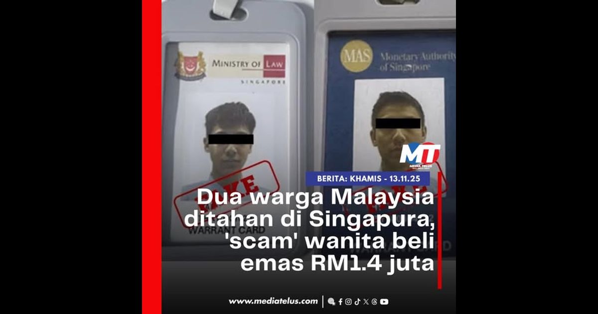 Dua warga Malaysia ditahan di Singapura, ‘scam’ wanita beli emas RM1.4 juta