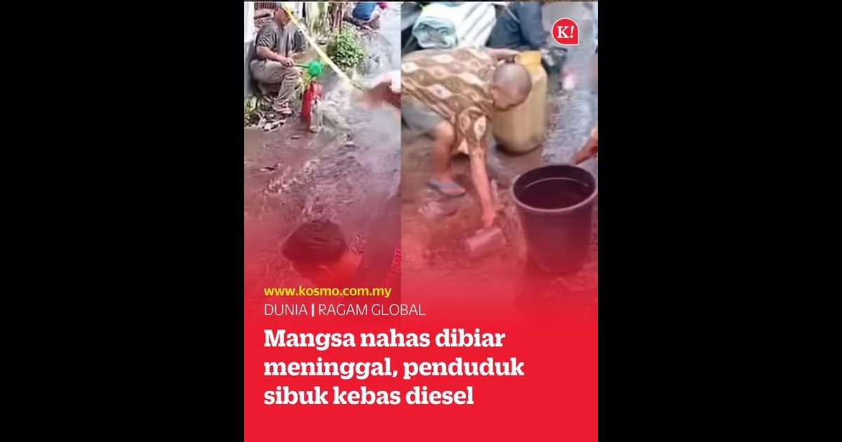 Mangsa kemalangan dibiar meninggal dunia, penduduk sibuk kebas diesel