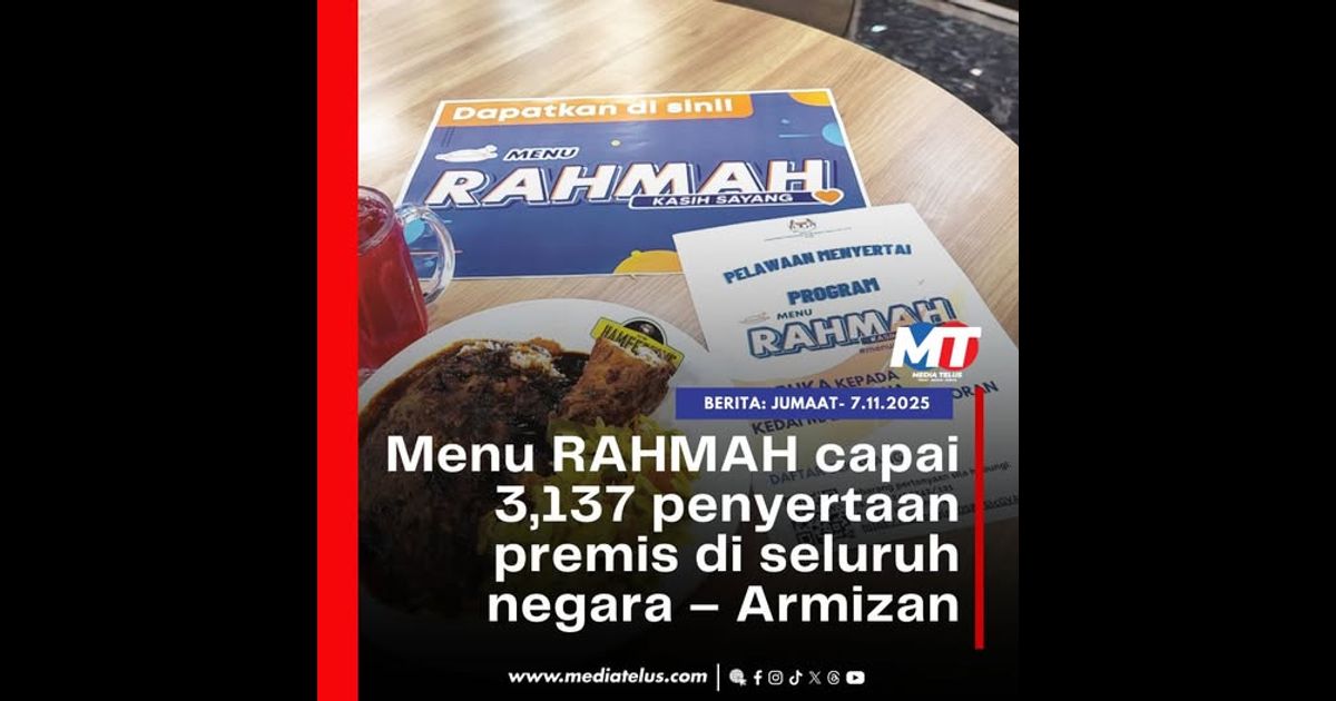 Menu RAHMAH capai 3,137 penyertaan premis di seluruh negara – Armizan