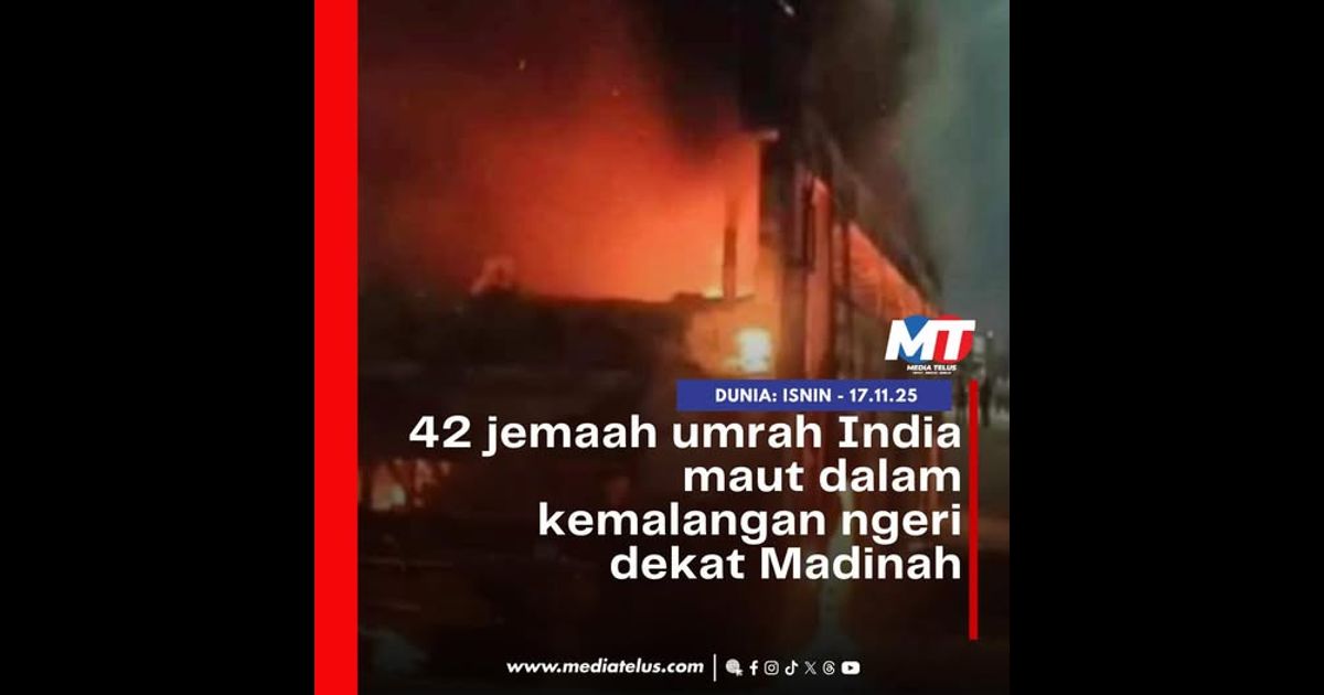 42 jemaah umrah India maut dalam kemalangan ngeri dekat Madinah