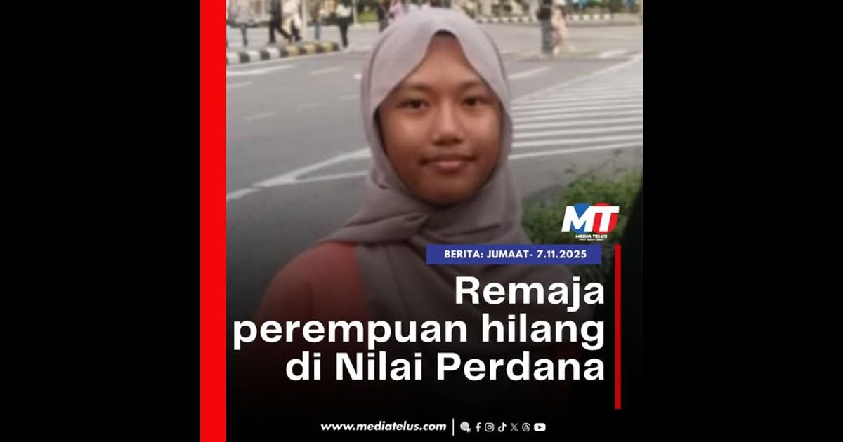 Remaja perempuan hilang di Nilai Perdana