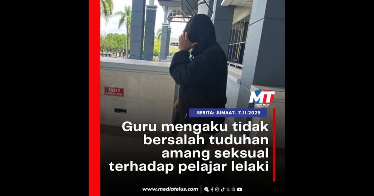 Guru mengaku tidak bersalah tuduhan amang seksual terhadap pelajar lelaki