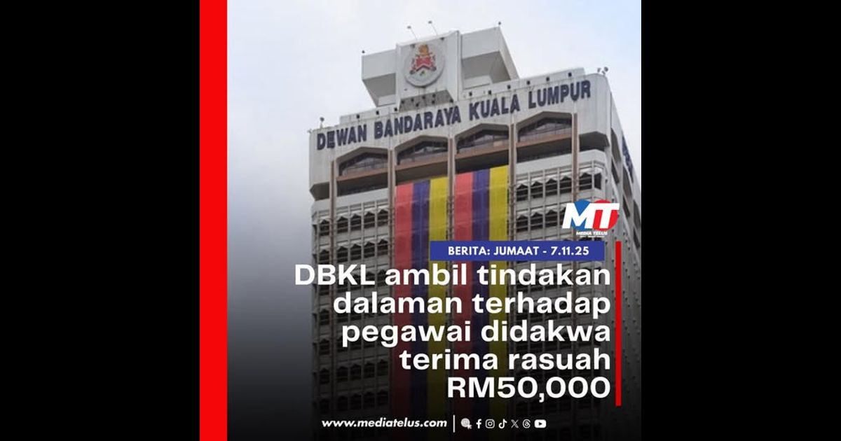 DBKL ambil tindakan dalaman terhadap pegawai didakwa terima rasuah RM50,000