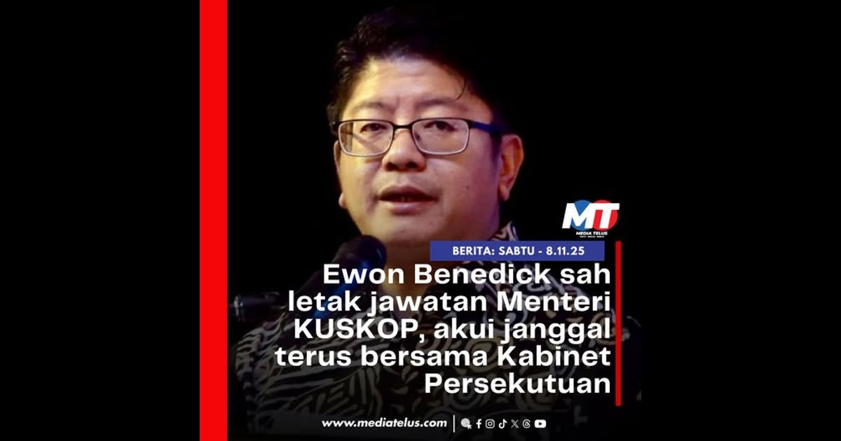 Ewon Benedick sah letak jawatan Menteri KUSKOP, akui janggal terus bersama Kabinet Persekutuan