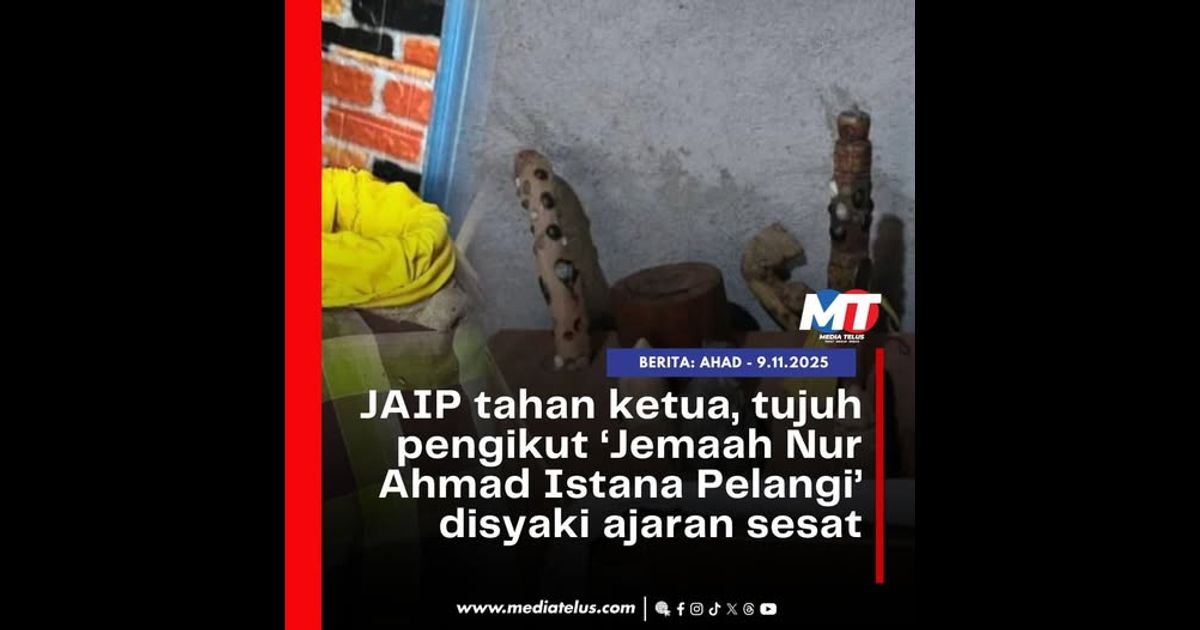 JAIP tahan ketua, tujuh pengikut ‘Jemaah Nur Ahmad Istana Pelangi’ disyaki ajaran sesat