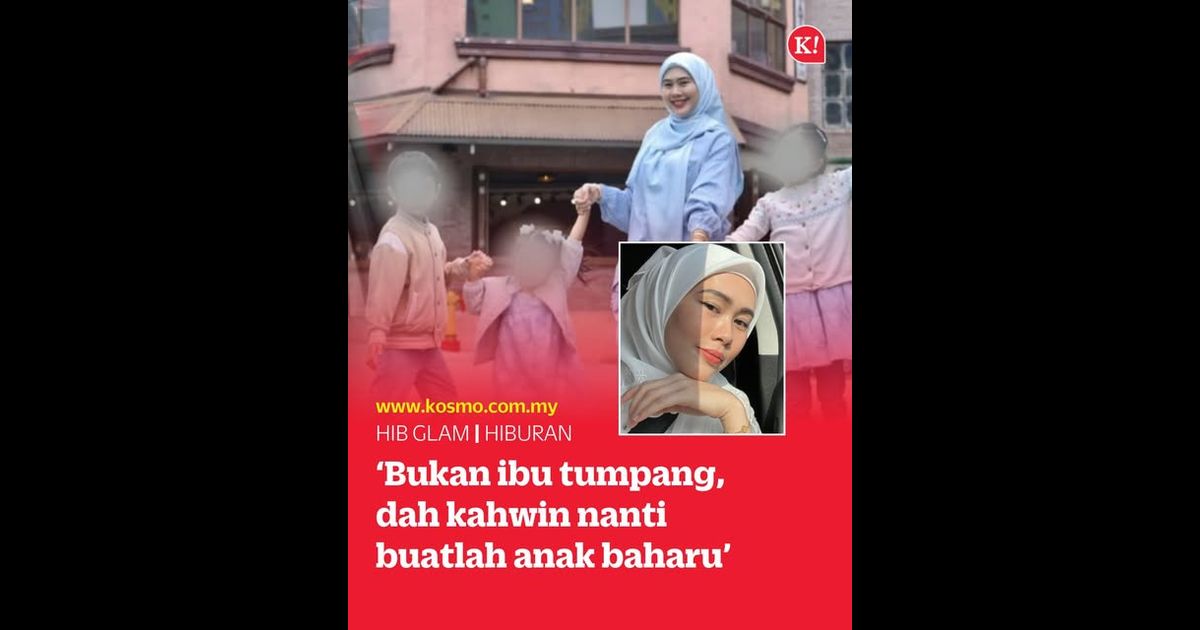 ‘Bukan ibu tumpang, dah kahwin nanti buatlah anak baharu’