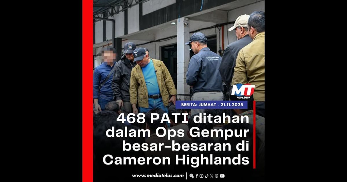 468 PATI ditahan dalam Ops Gempur besar-besaran di Cameron Highlands