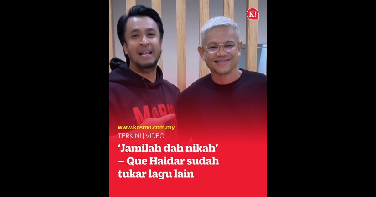 ‘Jamilah dah nikah’ – Que Haidar sudah tukar lagu lain