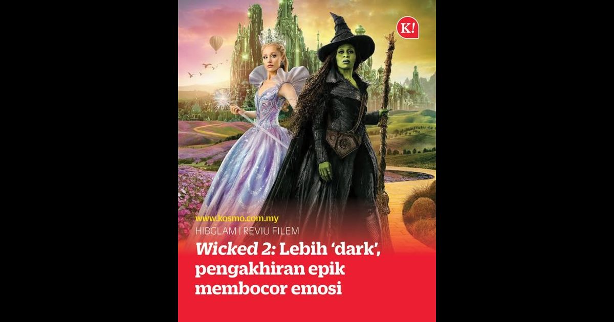 Wicked 2: Lebih ‘dark’, pengakhiran epik membocor emosi