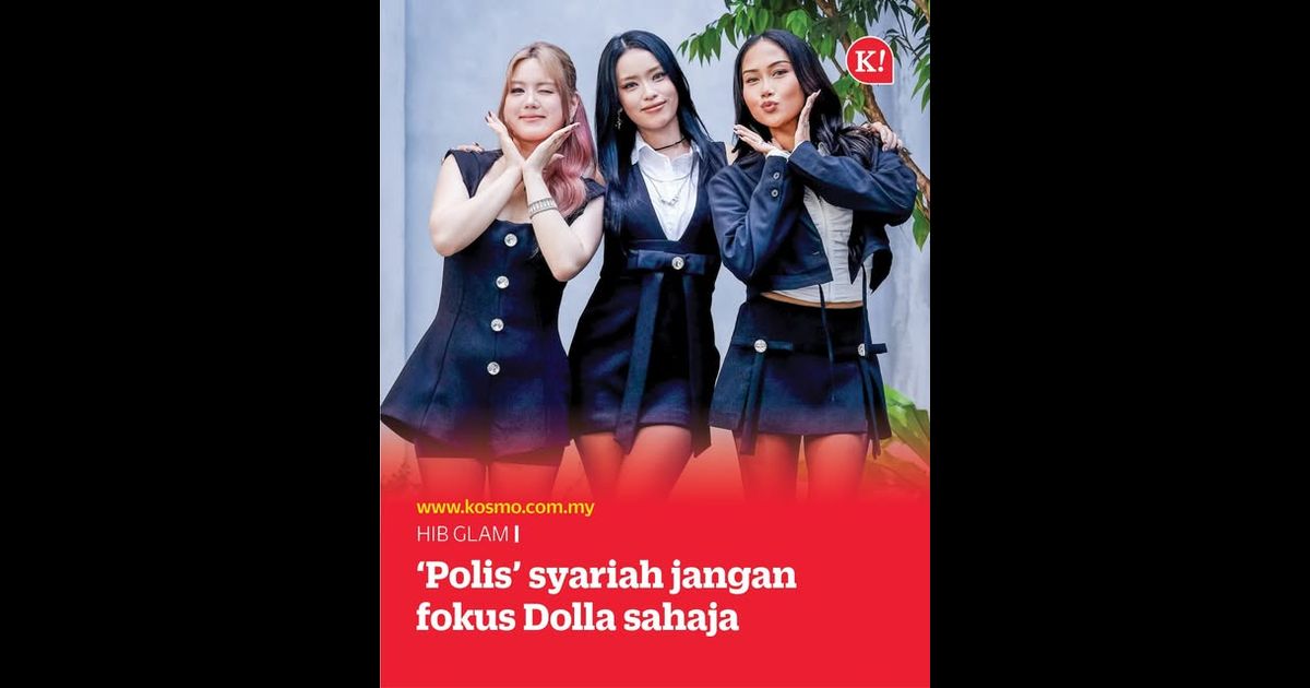 Tolong adil, ‘polis’ syariah jangan fokus Dolla sahaja