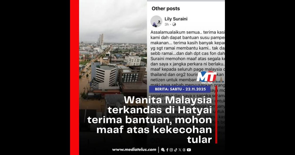 Wanita Malaysia terkandas di Hatyai terima bantuan, mohon maaf atas kekecohan tular
