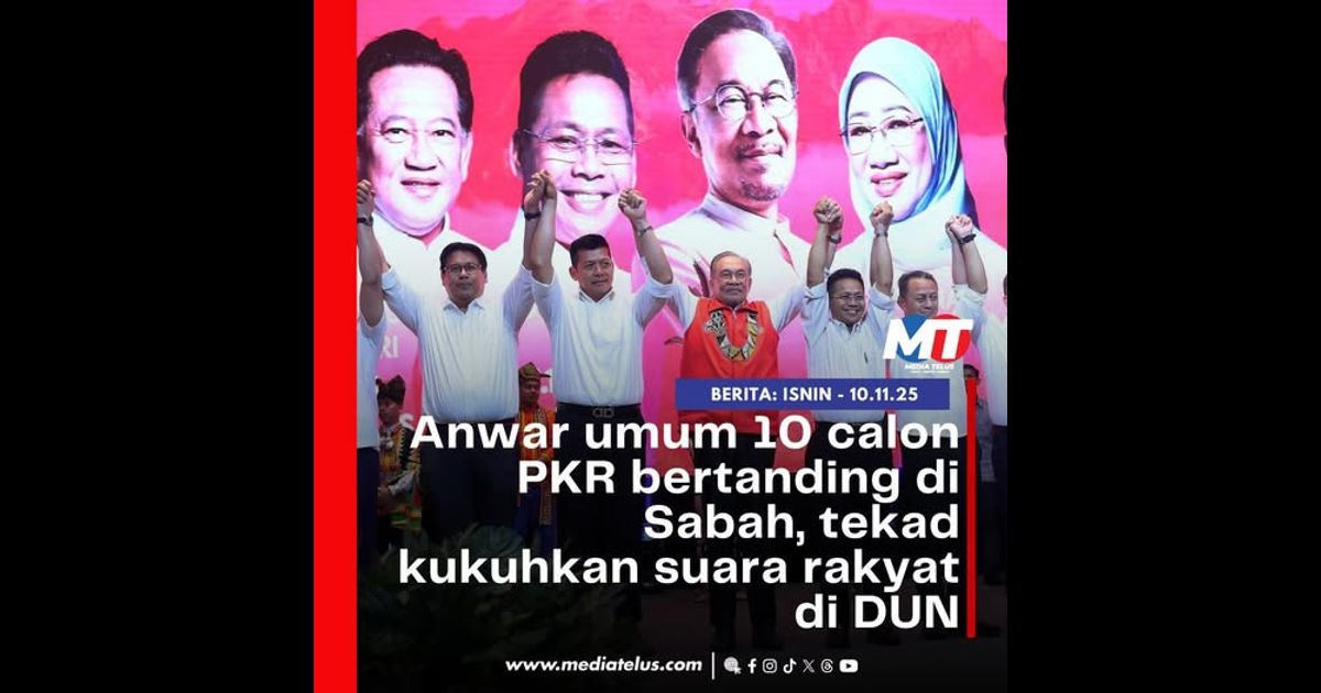 Anwar umum 10 calon PKR bertanding di Sabah, tekad kukuhkan suara rakyat di DUN