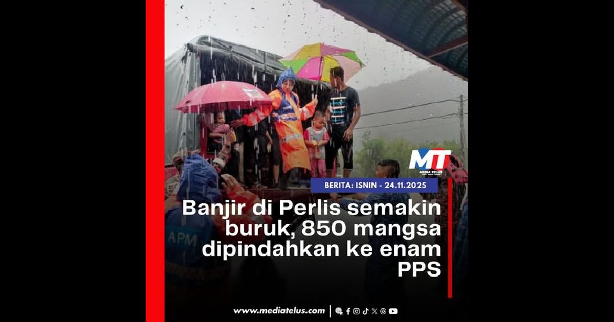 Banjir di Perlis semakin buruk, 850 mangsa dipindahkan ke enam PPS