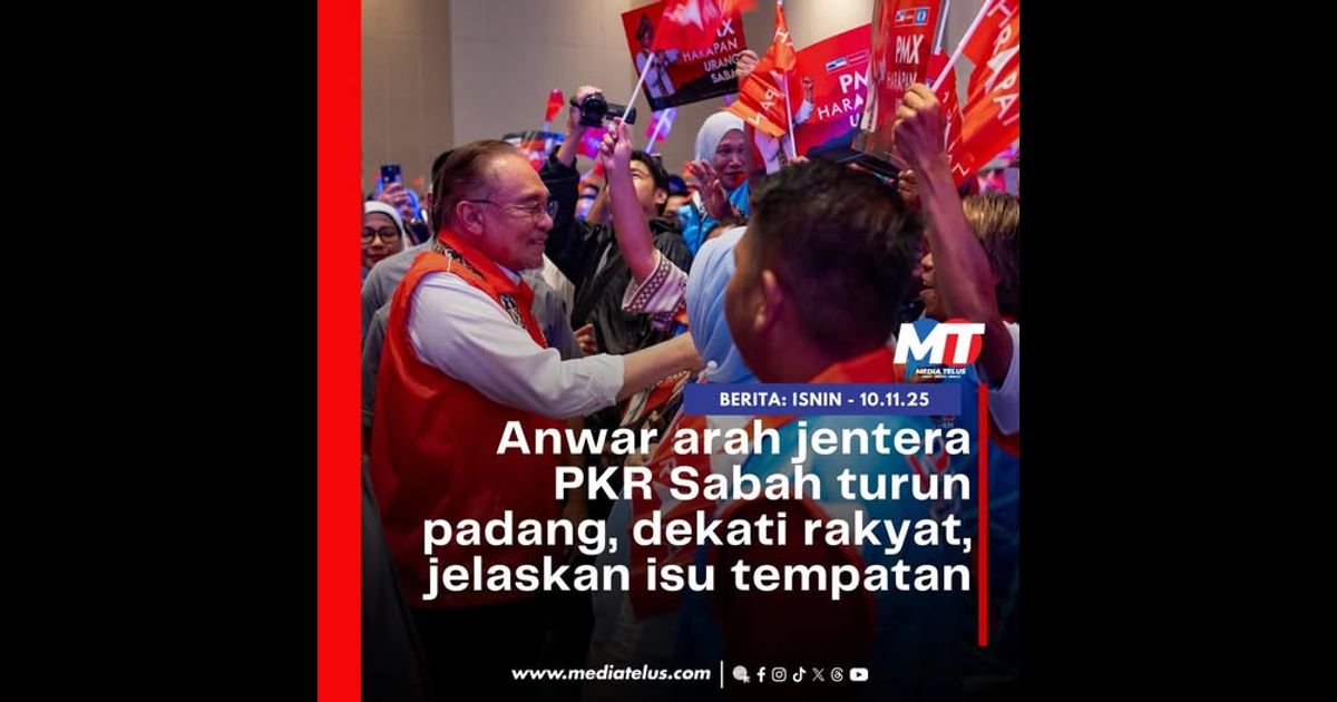 Anwar arah jentera PKR Sabah turun padang, dekati rakyat, jelaskan isu tempatan