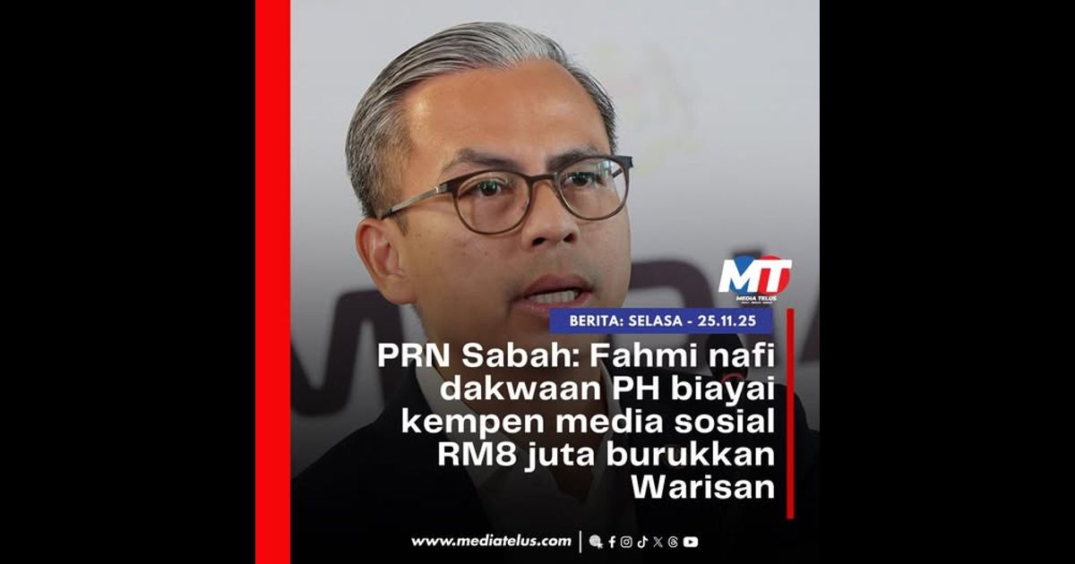 PRN Sabah: Fahmi nafi dakwaan PH biayai kempen media sosial RM8 juta burukkan Warisan