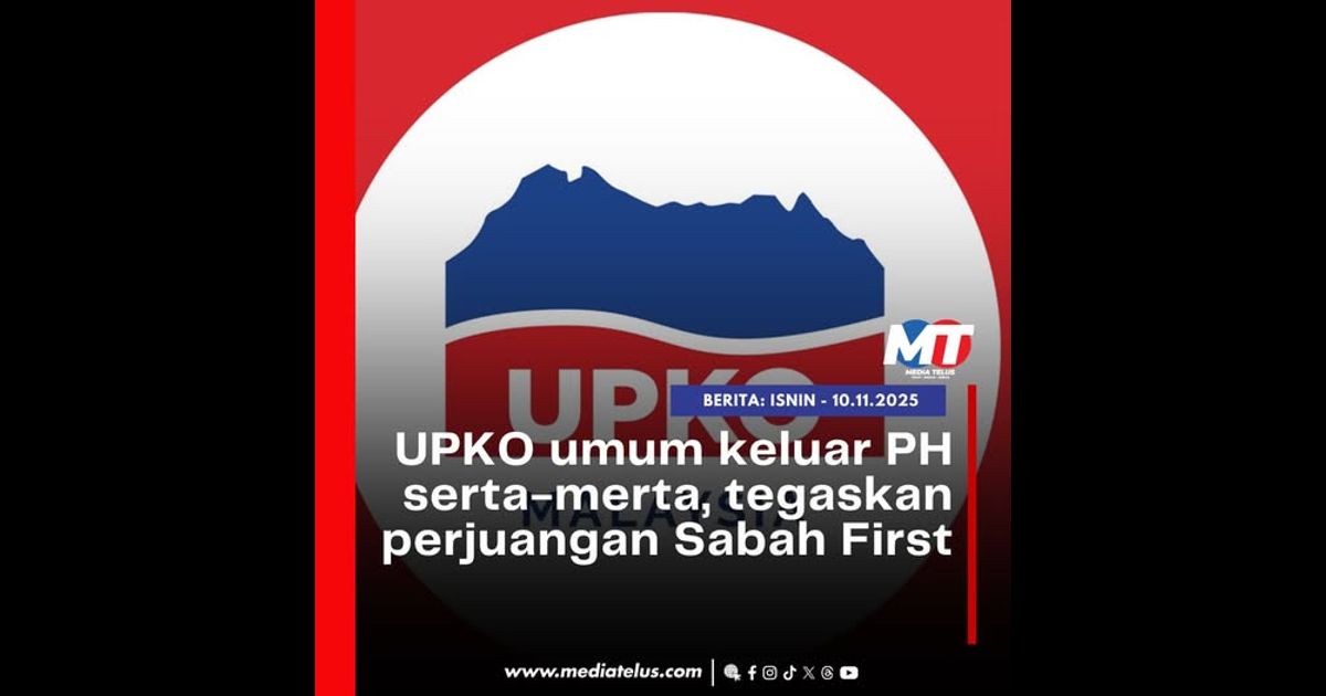 UPKO umum keluar PH serta-merta, tegaskan perjuangan Sabah First