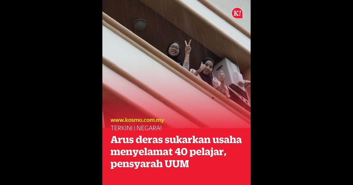Arus deras sukarkan usaha menyelamat 40 pelajar, pensyarah UUM