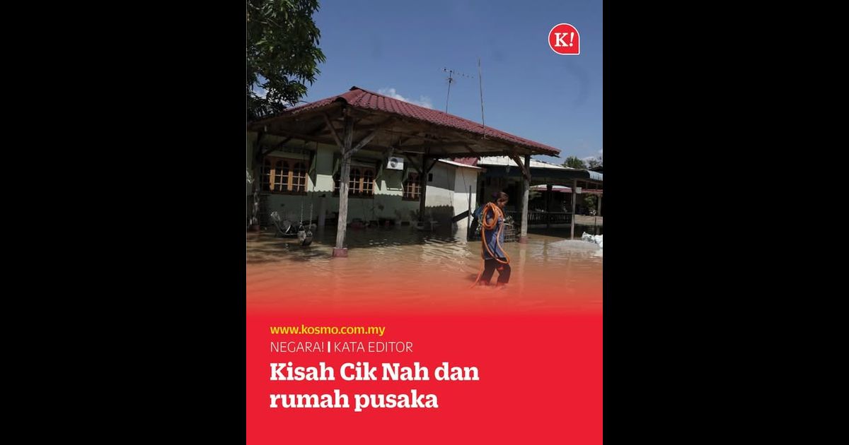 Kisah Cik Nah dan rumah pusaka