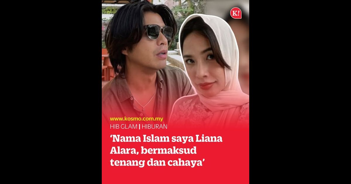 ‘Nama Islam saya Liana Alara, bermaksud tenang dan cahaya’