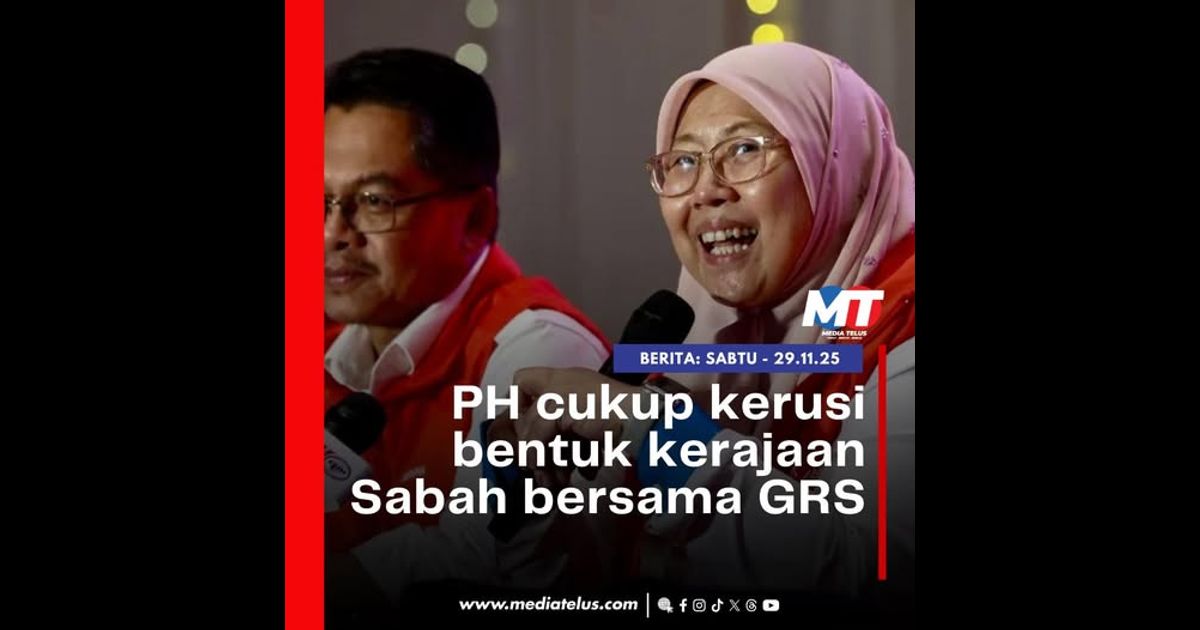 PH cukup kerusi bentuk kerajaan Sabah bersama GRS