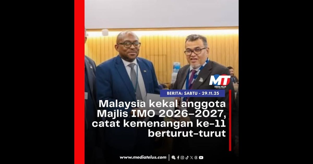 Malaysia kekal anggota Majlis IMO 2026–2027, catat kemenangan ke-11 berturut-turut