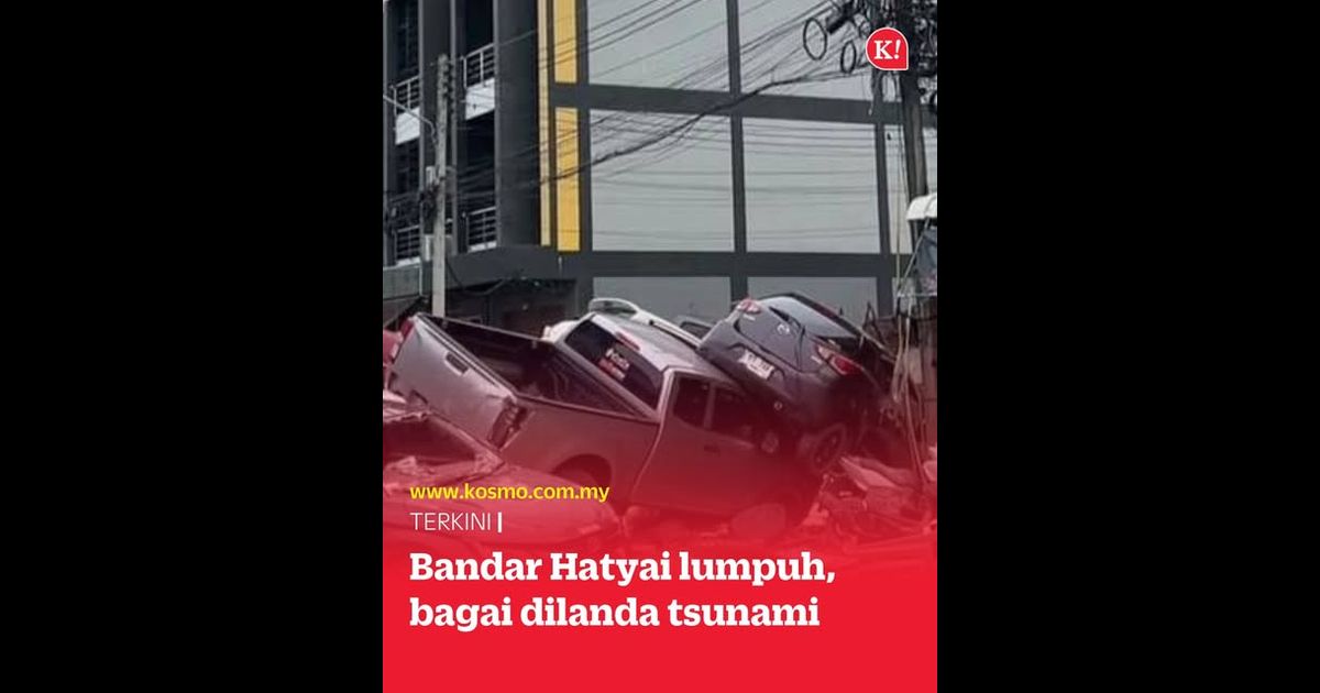 Bandar Hatyai lumpuh, bagai dilanda tsunami