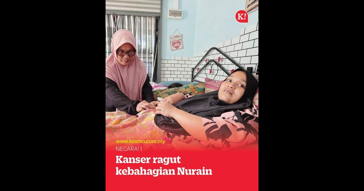Kanser ragut kebahagian Nurain
