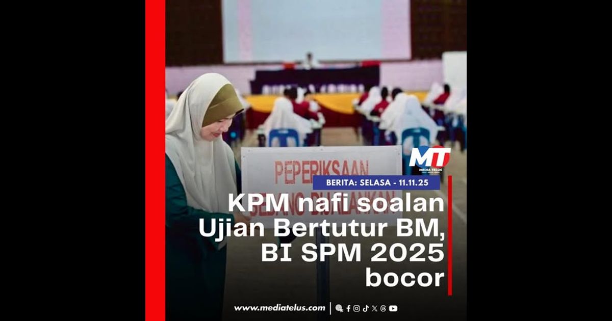 KPM nafi soalan Ujian Bertutur BM, BI SPM 2025 bocor