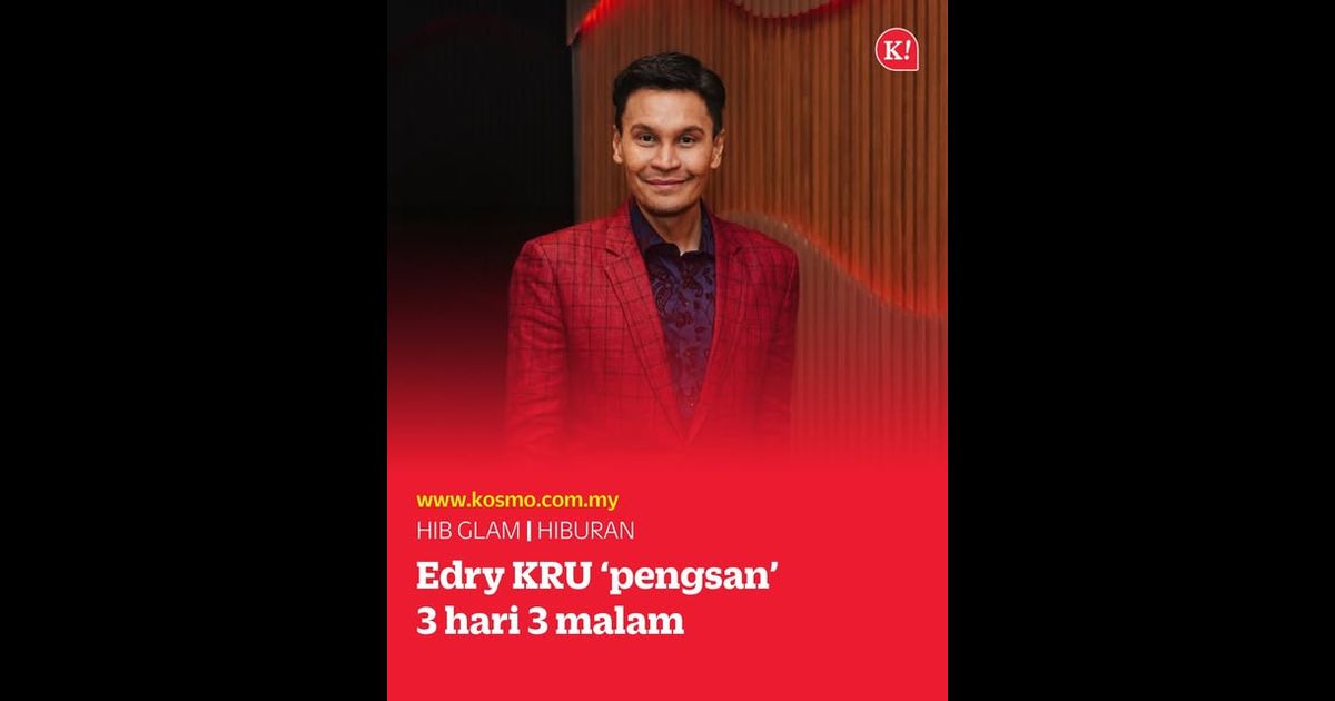 Edry KRU ‘pengsan’ 3 hari 3 malam