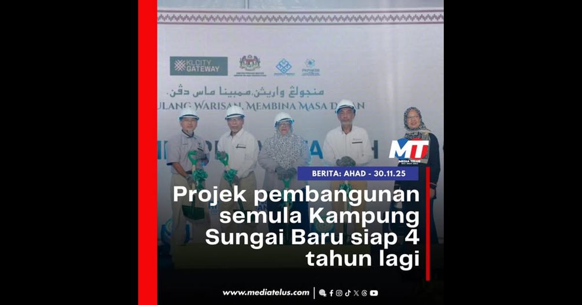Projek pembangunan semula Kampung Sungai Baru siap 4 tahun lagi