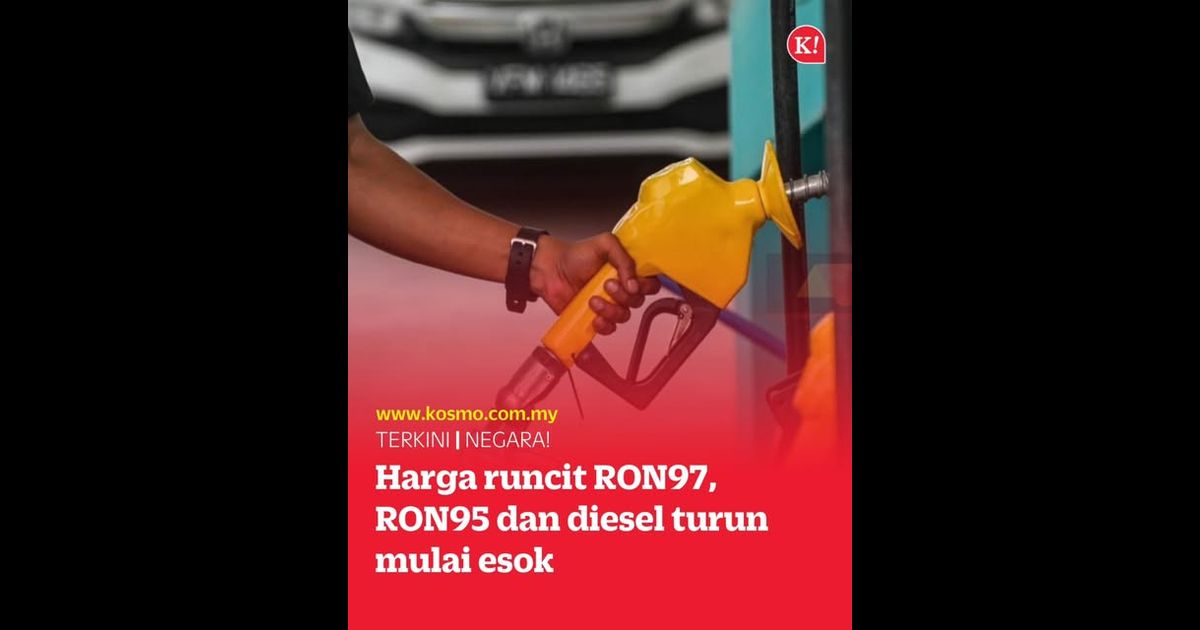 Harga runcit RON97, RON95 dan diesel turun mulai esok