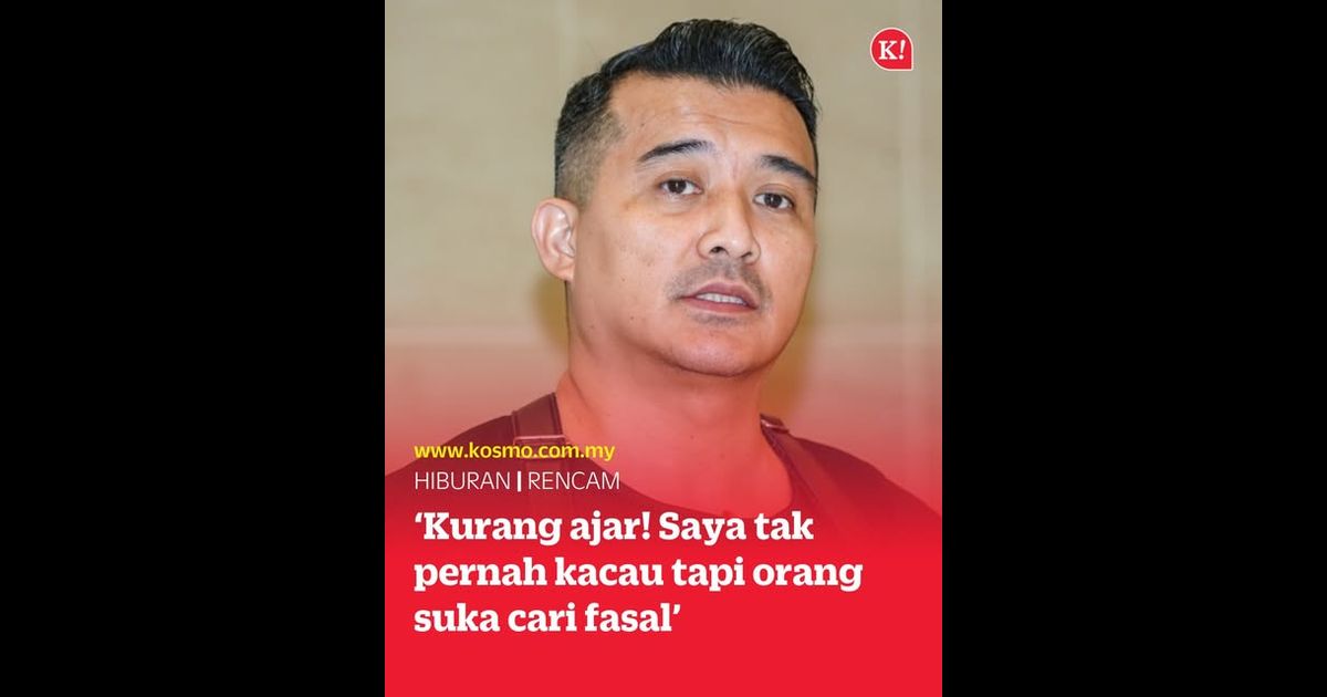 ‘Kurang ajar! Saya tak pernah kacau tapi orang suka cari fasal’