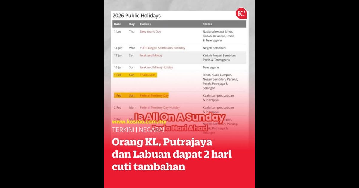 Orang KL, Putrajaya dan Labuan dapat 2 hari cuti tambahan
