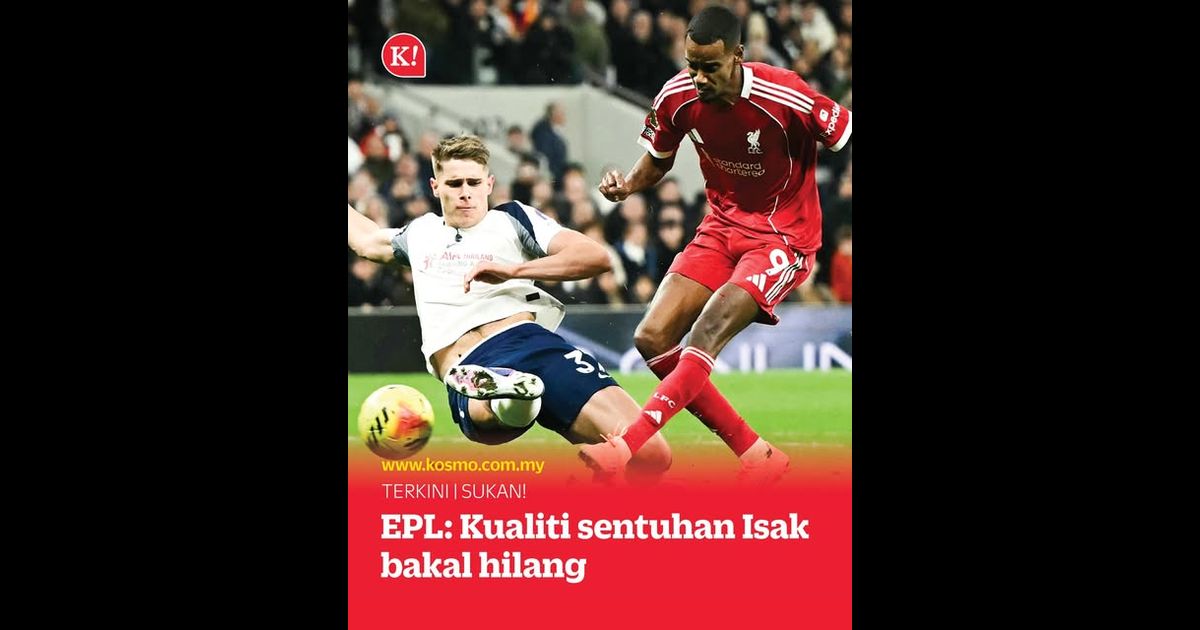 EPL: Kualiti sentuhan Isak bakal hilang