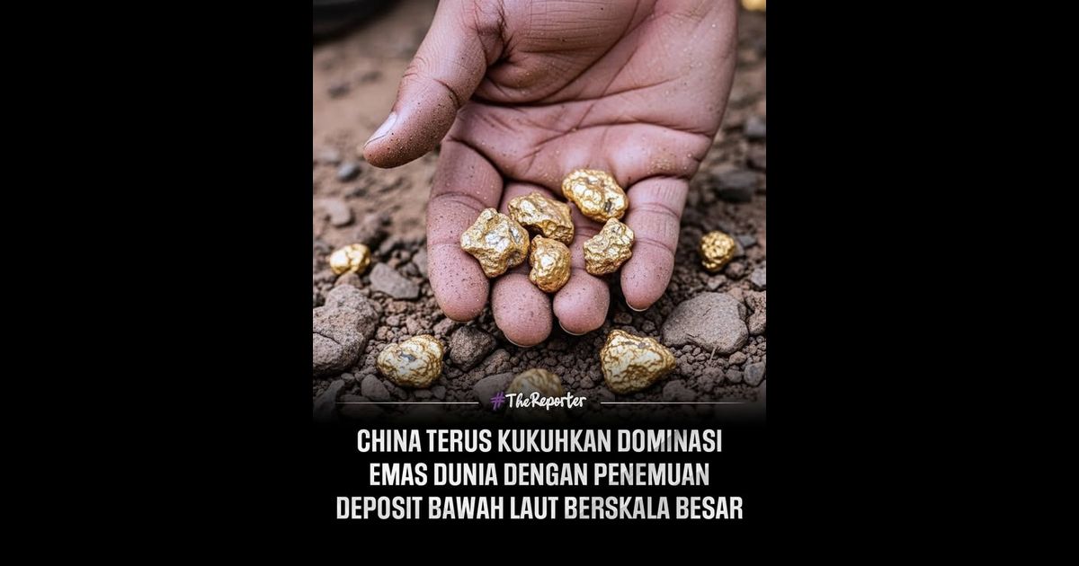 China menemui deposit emas bawah laut terbesar di Asia di perairan Laizhou, Shandong, yang meningkatkan rizab kawasan tersebut kepada 3,900 tan.