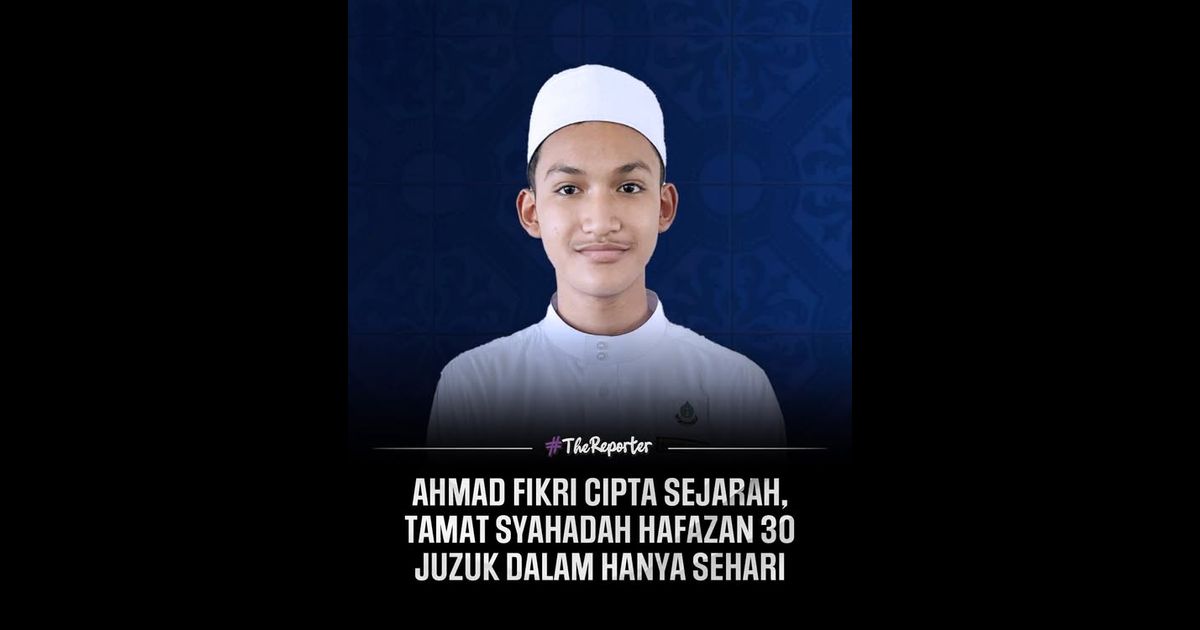 Ahmad Fikri cipta sejarah, tamat hafazan 30 juzuk dalam hanya sehari