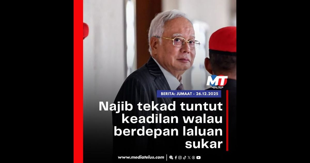 Najib tekad tuntut keadilan walau berdepan laluan sukar