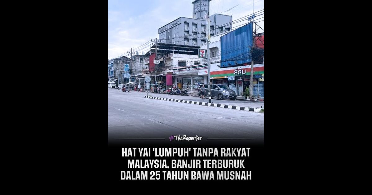 Hat Yai kini dilaporkan sepi dan lengang selepas dilanda banjir besar yang mengakibatkan kerosakan harta benda mencecah RM1.