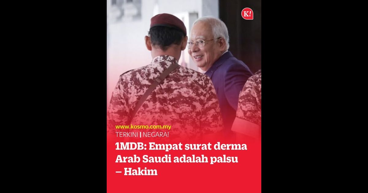 1MDB: Empat surat derma Arab Saudi adalah palsu – Hakim