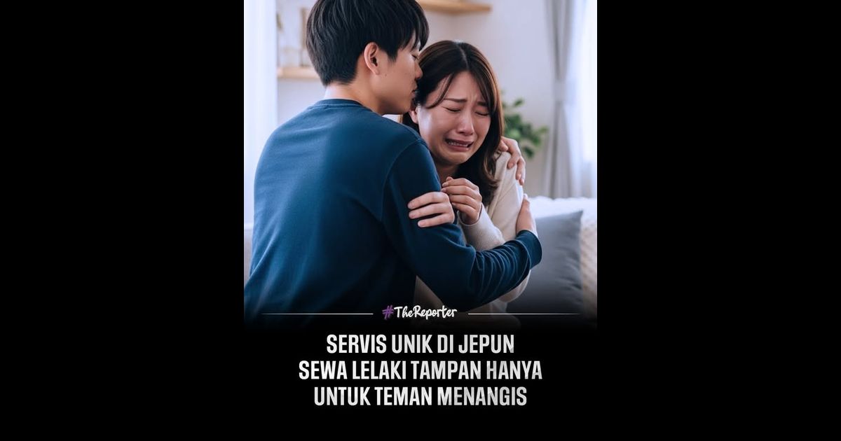 Jepun memperkenalkan perkhidmatan luar biasa yang dikenali sebagai “ikemeso danshi”, iaitu gabungan perkataan lelaki tampan (ikemen) dan esakan tangis (mesomeso).
