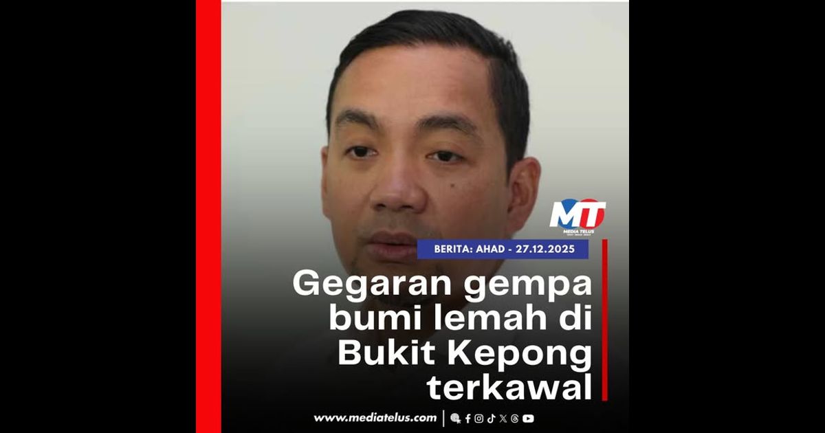 Gegaran gempa bumi lemah di Bukit Kepong terkawal