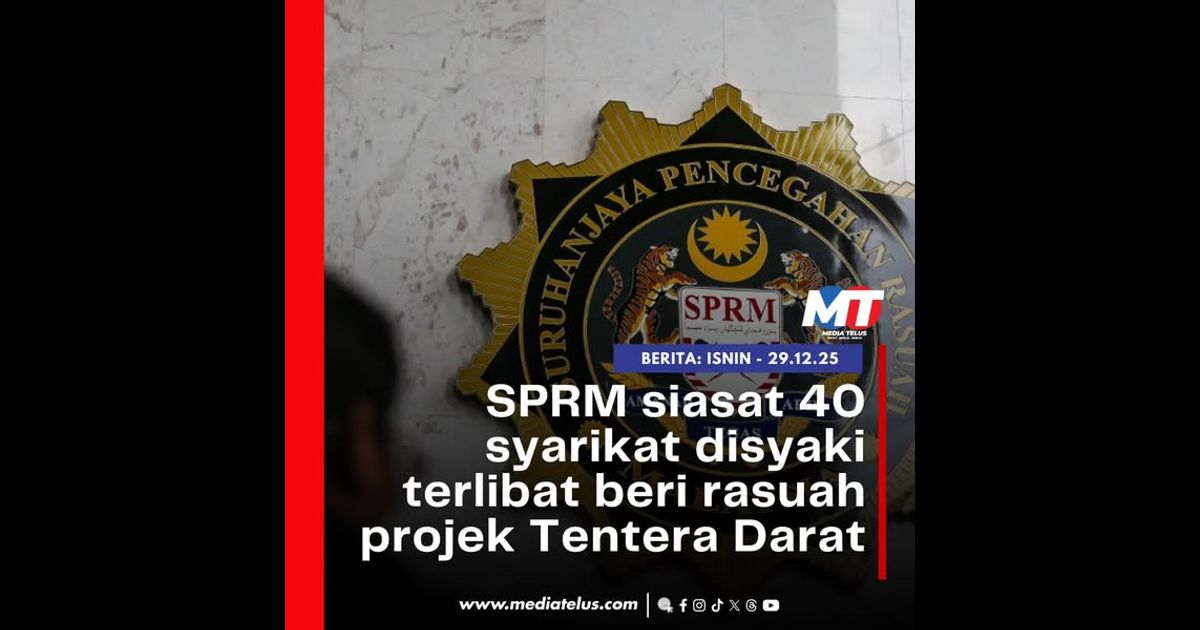 SPRM siasat 40 syarikat disyaki terlibat beri rasuah projek Tentera Darat