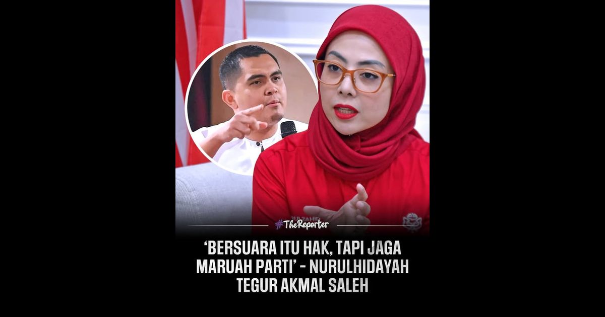 ‘Bersuara itu hak, tapi jaga maruah parti’ – Nurulhidayah tegur Akmal Saleh
